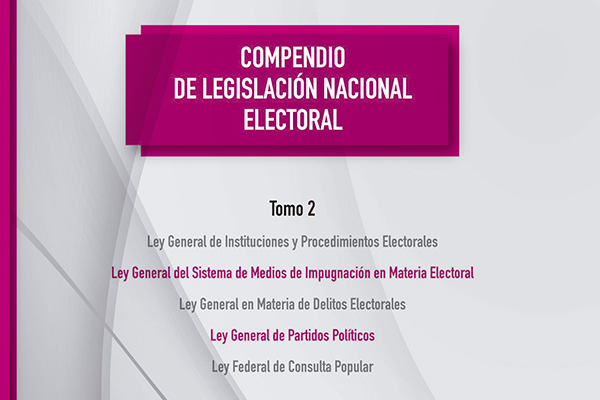 Compendio de Legislación Nacional Electoral, tomo 2
